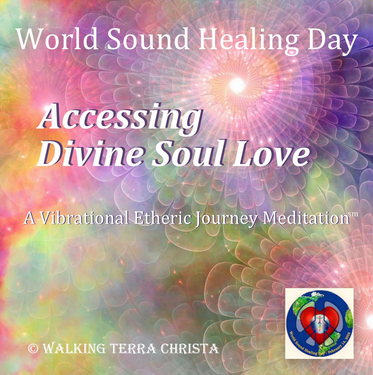 World Sound Healing Day: Accessing Divine Soul Love